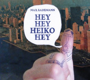 Max Rademann: Hey Hey Heiko Hey